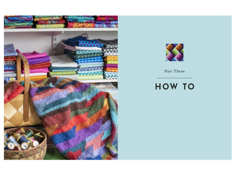 A colorful knitted blanket, a basket of thread, and stacks of fabric are shown next to text that reads "Part Three HOW TO".