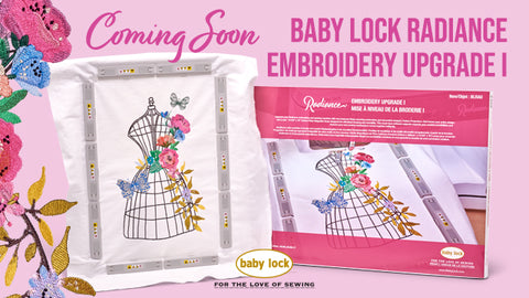 Baby Lock Radiance Embroidery Upgrade - Pre Order