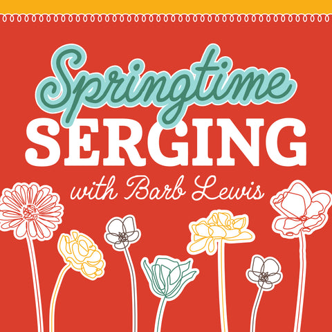 Springtime Serging with Barb Lewis Optional Package
