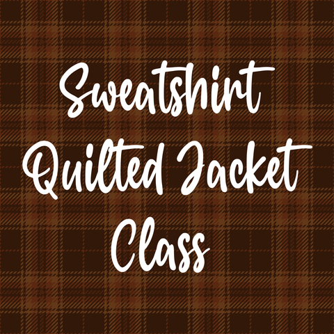 Sweatshirt Quilted Jacket Class